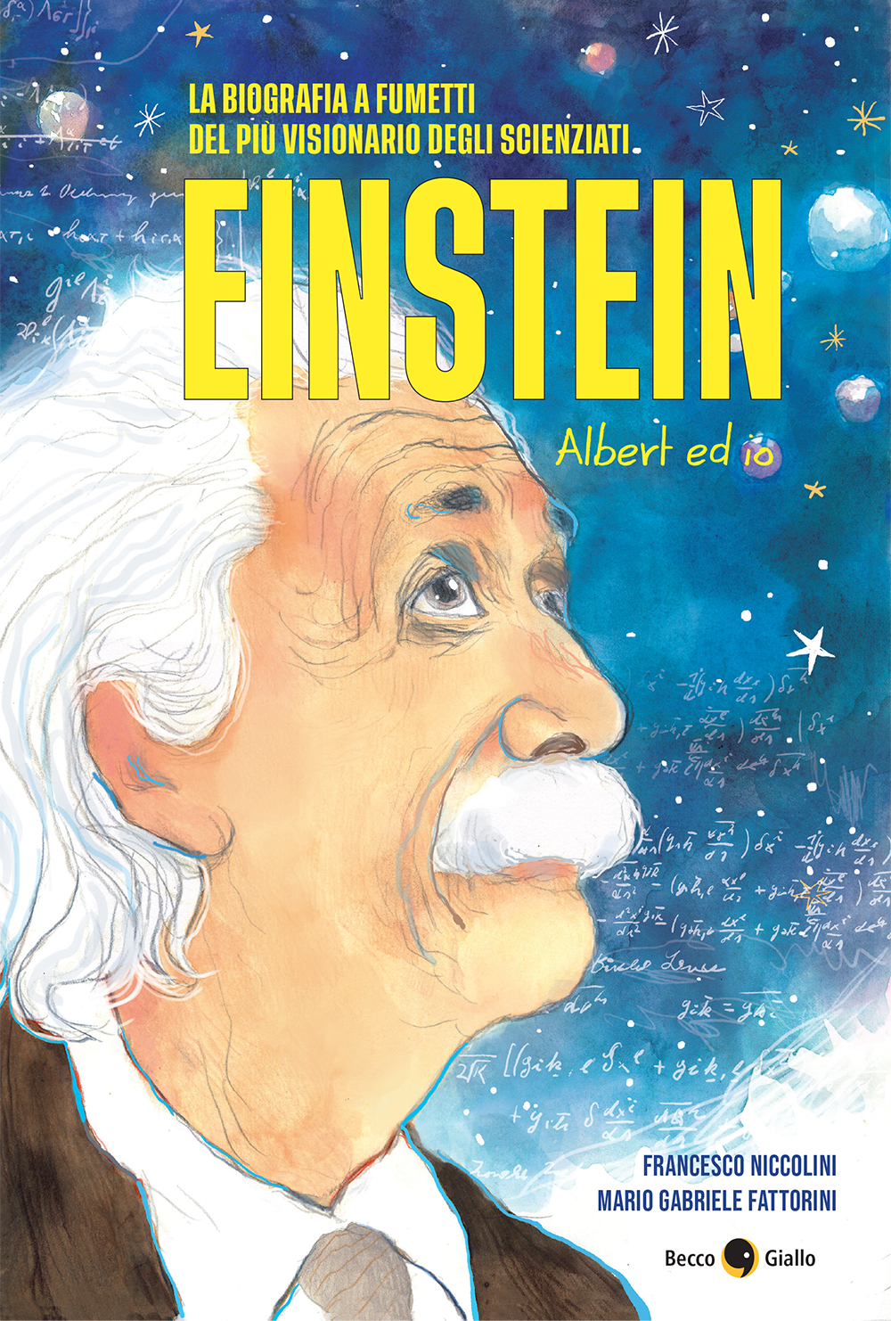 Copertina del libro illustrato Einstein. Albert ed io  di Francesco Niccolini  , edito da Beccogiallo Edizioni